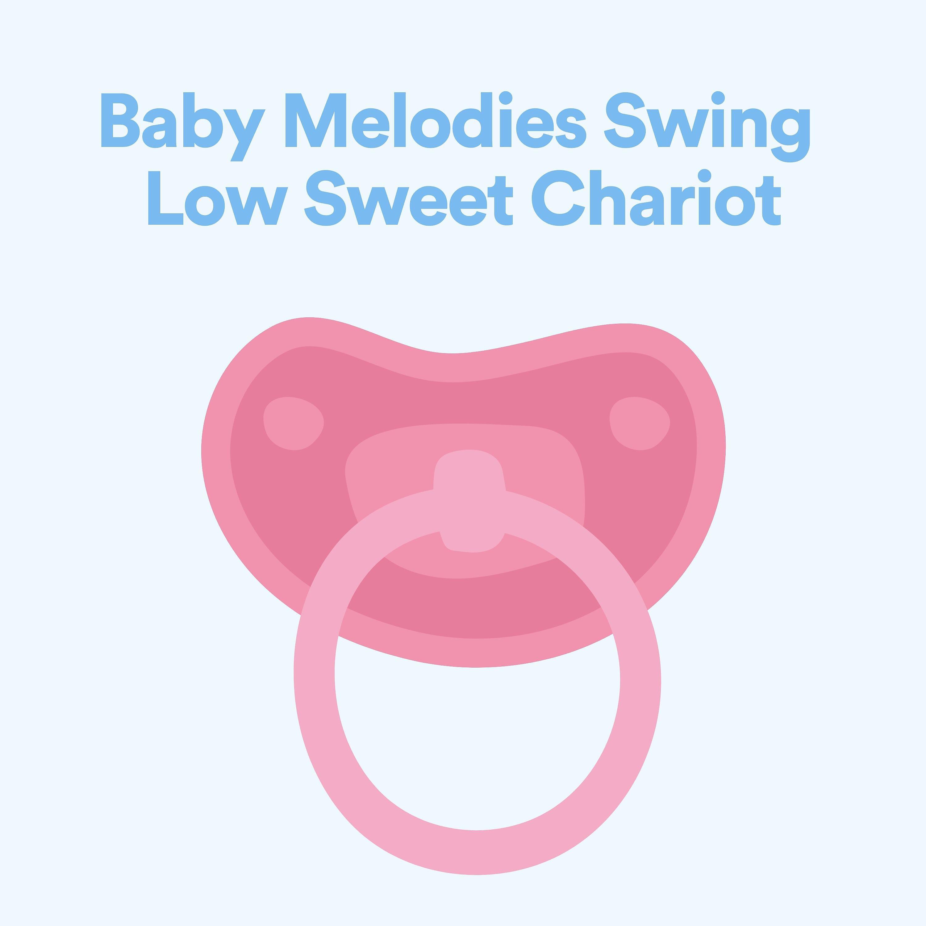 Релиз Baby Melodies Swing Low Sweet Chariot