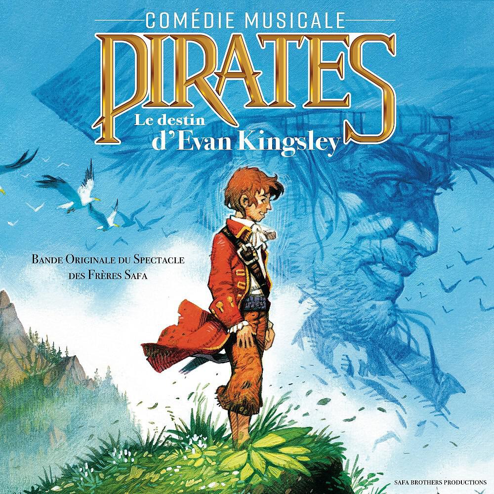 Релиз Pirates: Le destin d'Evan Kingsley (Bande originale du spectacle des frerès Safa)