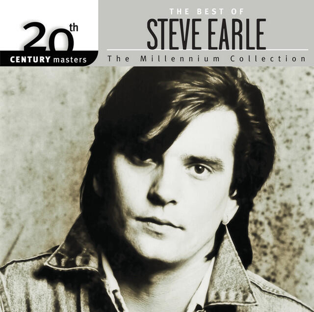 Релиз The Best Of Steve Earle 20th Century Masters The Millennium Collection