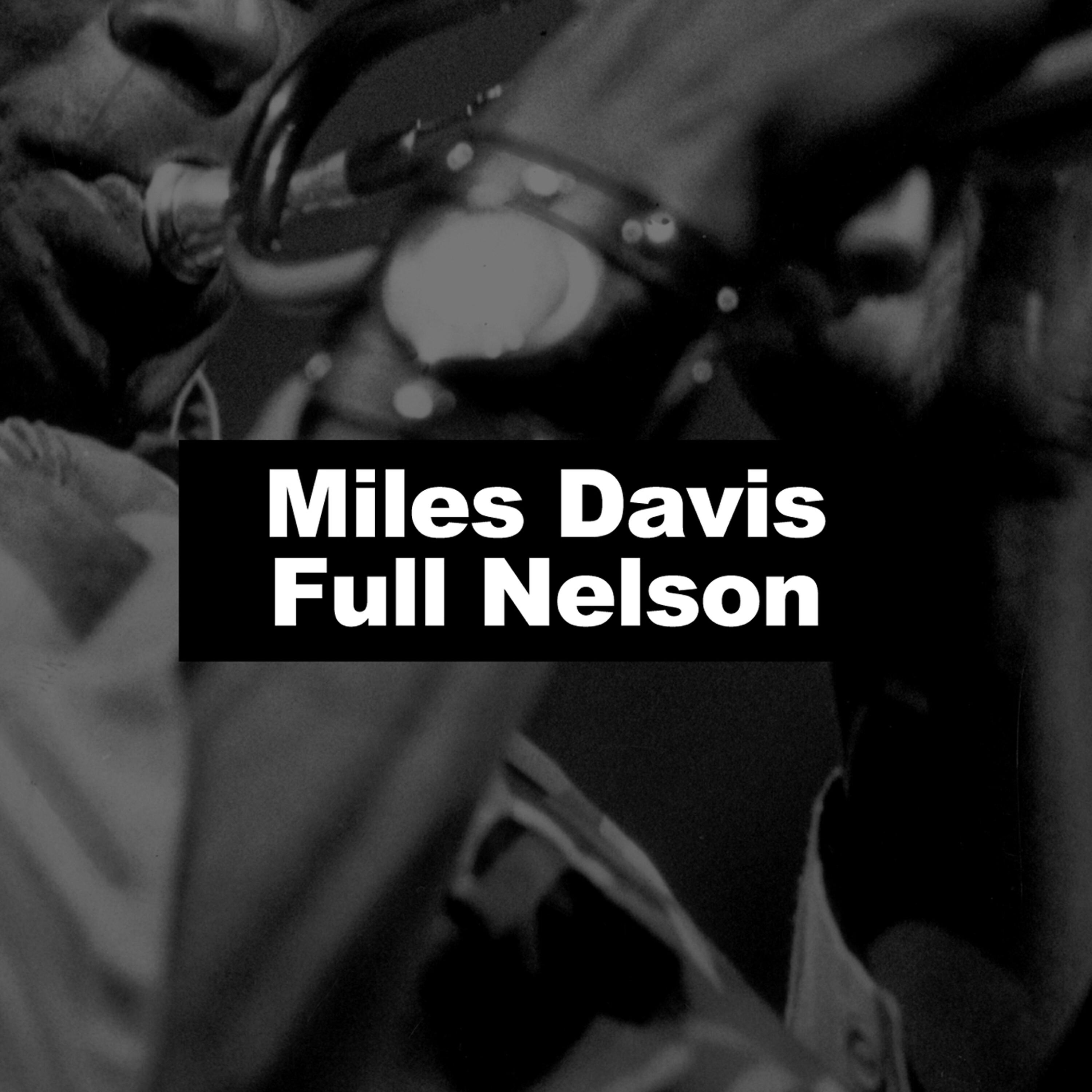 Релиз Miles Davis: Full Nelson
