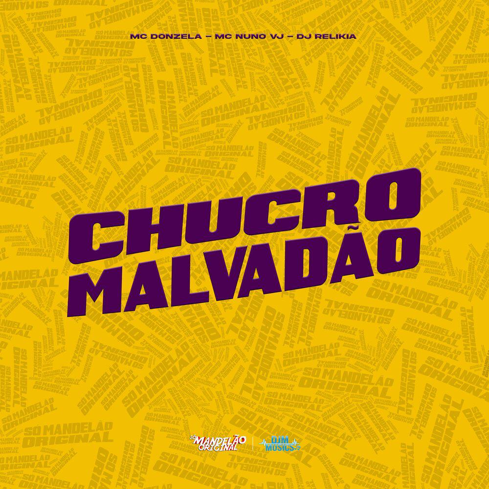 Релиз Chucro Malvadao
