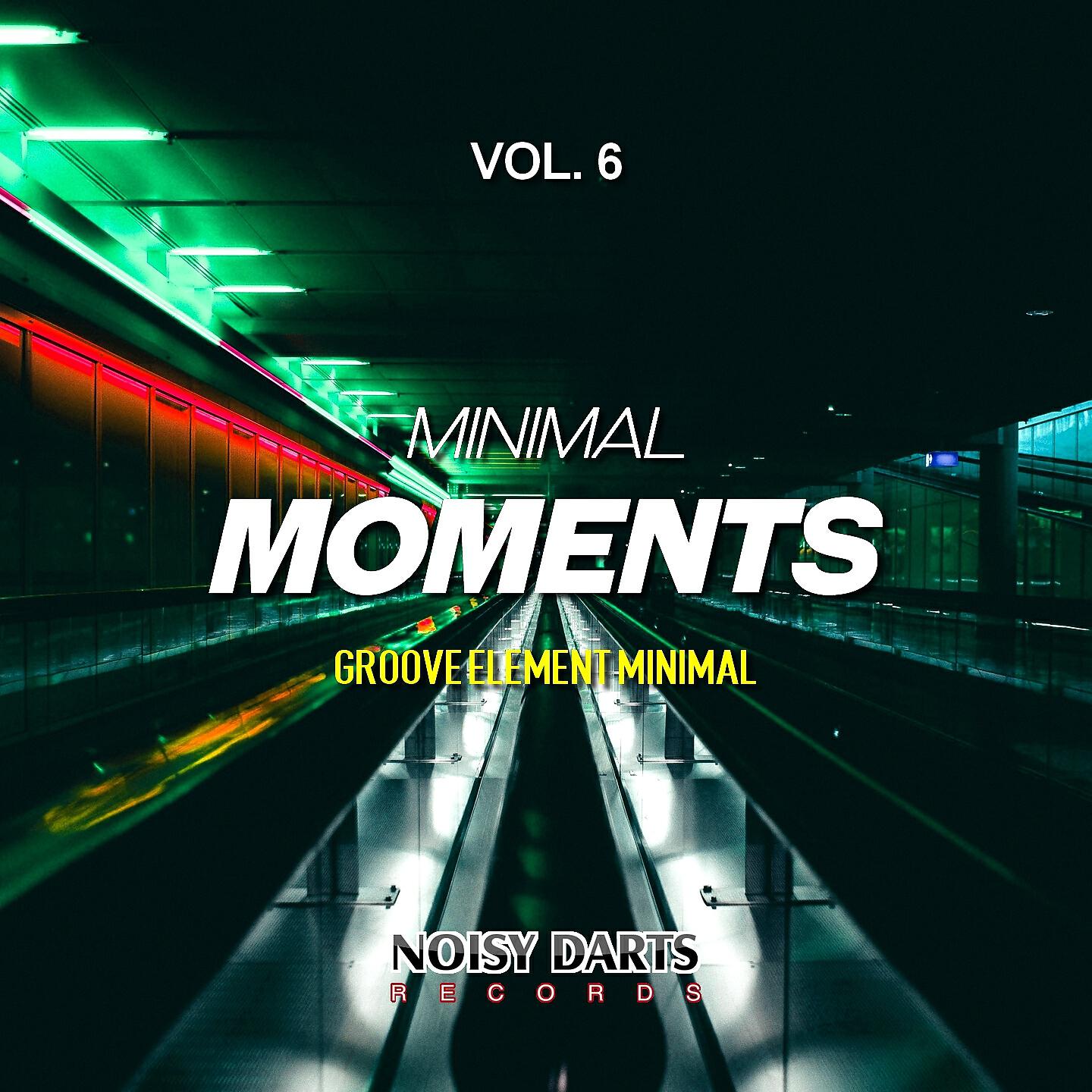 Релиз Minimal Moments, Vol. 6 (Groove Element Minimal)