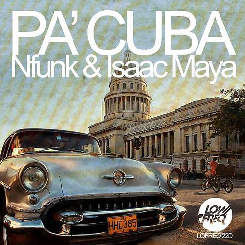 Скачать песню Isaac Maya, Nfunk - Pa Cuba бесплатно в MP3 для Android и iOS