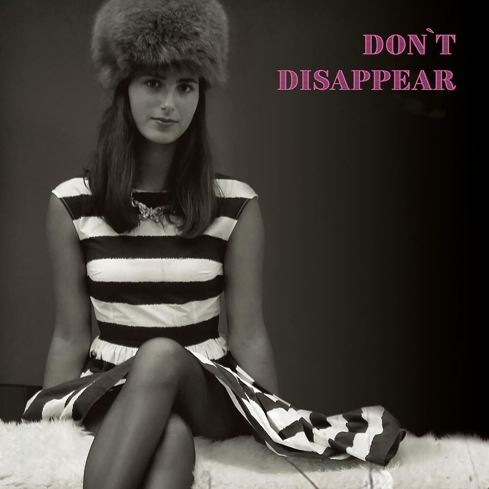 Релиз Don't Disappear