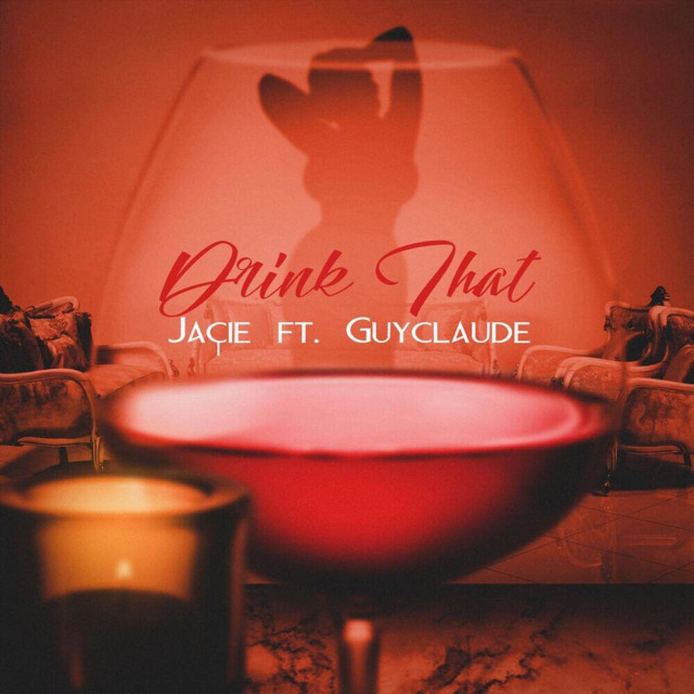 Релиз Drink That (feat. Guyclaude)