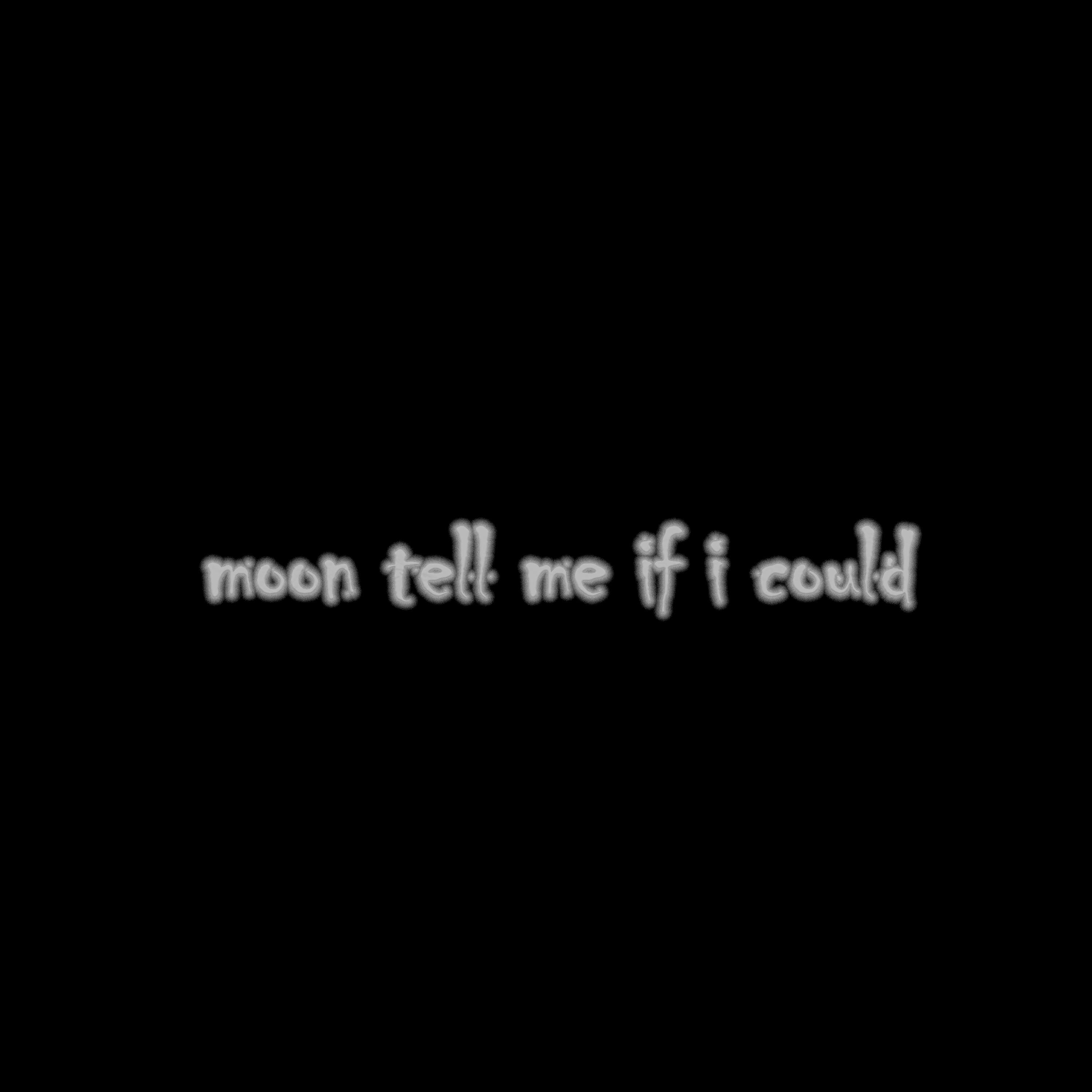 Релиз Moon Tell Me If I Could