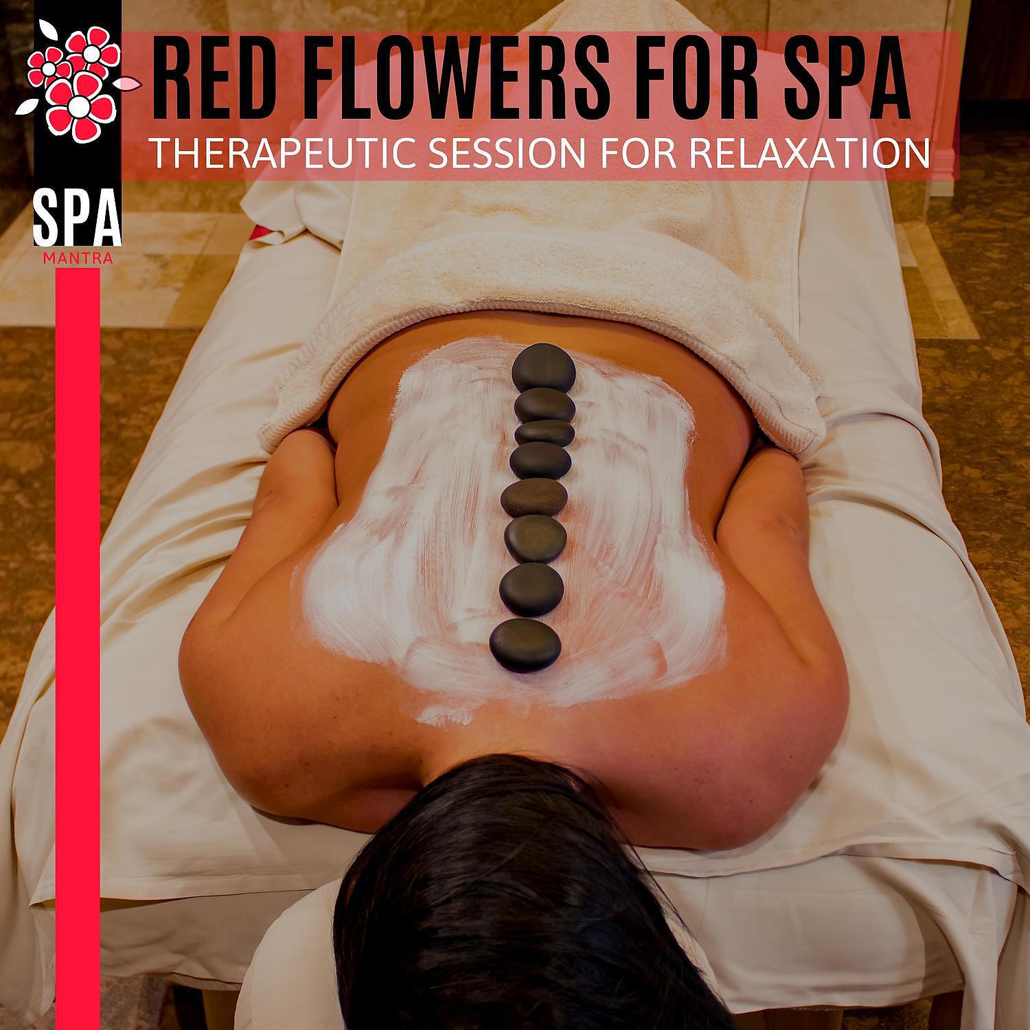 Релиз Red Flowers for Spa - Therapeutic Session for Relaxation