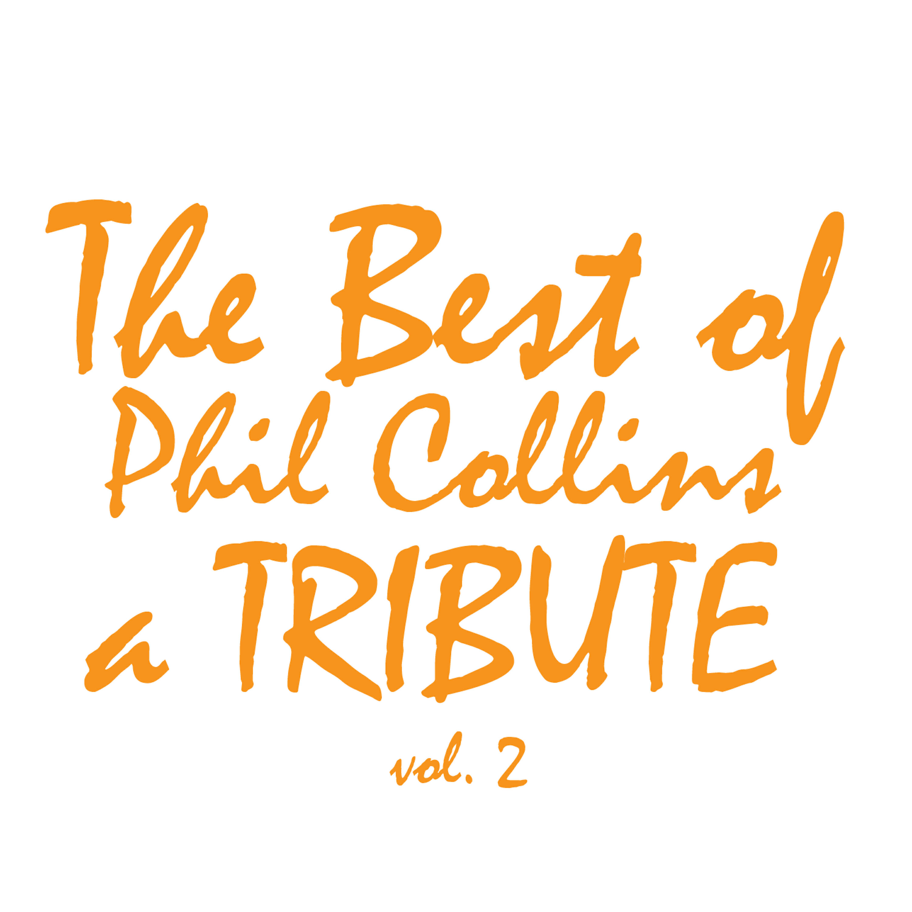 Релиз The Best of Phil Collins: A Tribute Vol. 2
