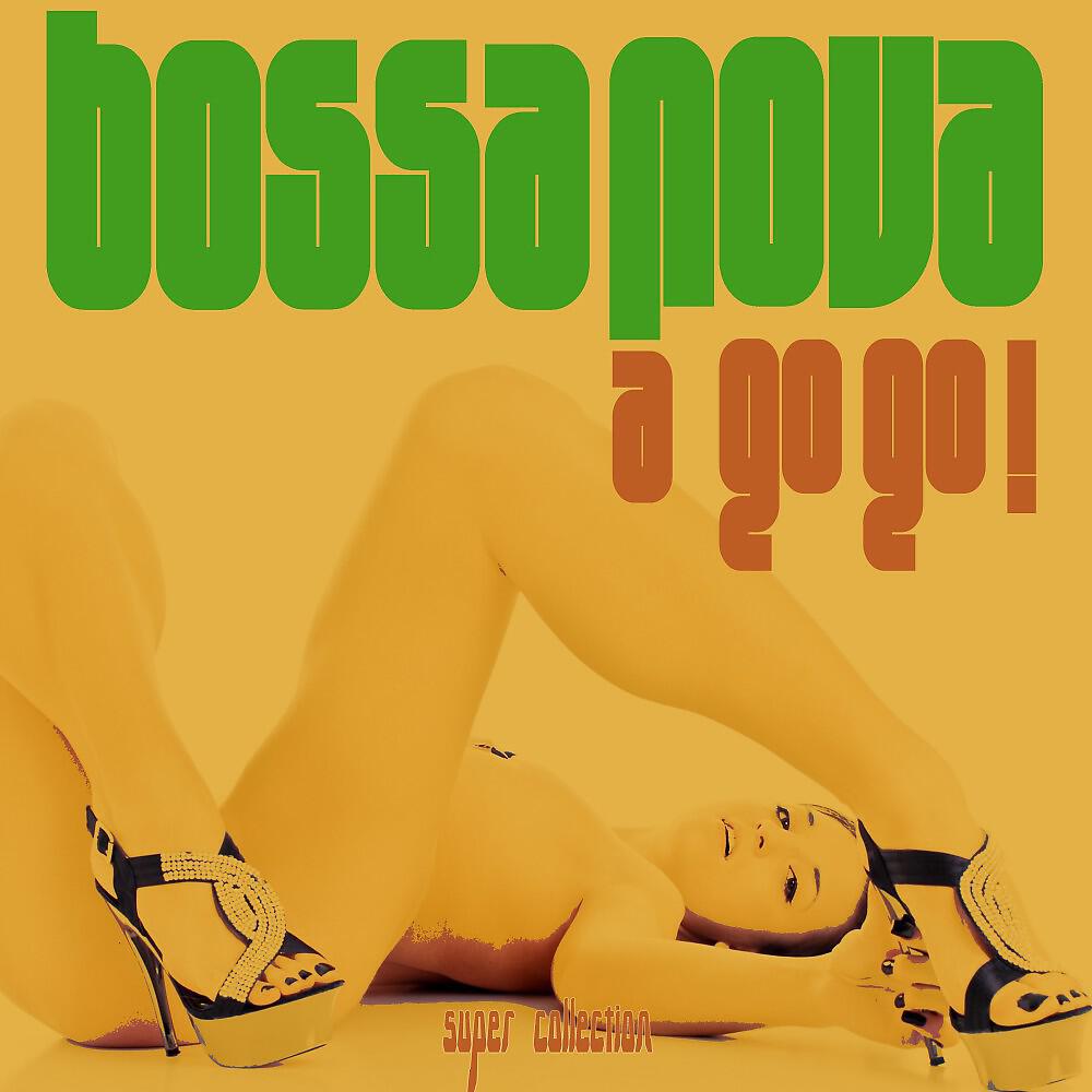 Релиз Bossa Nova a Go Go (Super Selection)