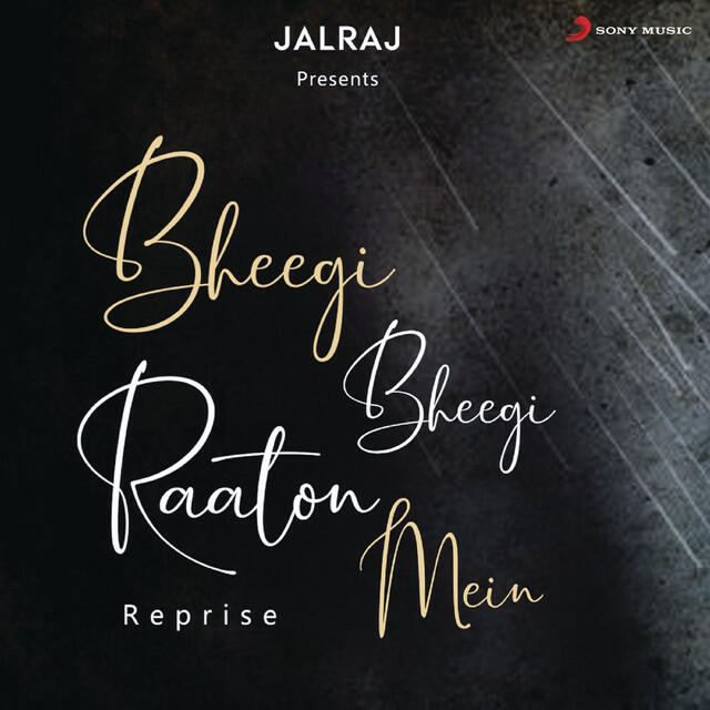 Релиз Bheegi Bheegi Raaton Mein (Reprise)