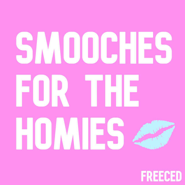 Релиз Smooches for the Homies