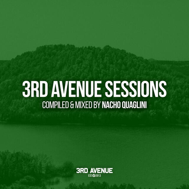 Релиз 3rd Avenue Sessions (Compiled & Mixed by Nacho Quaglini) [DJ Mix]