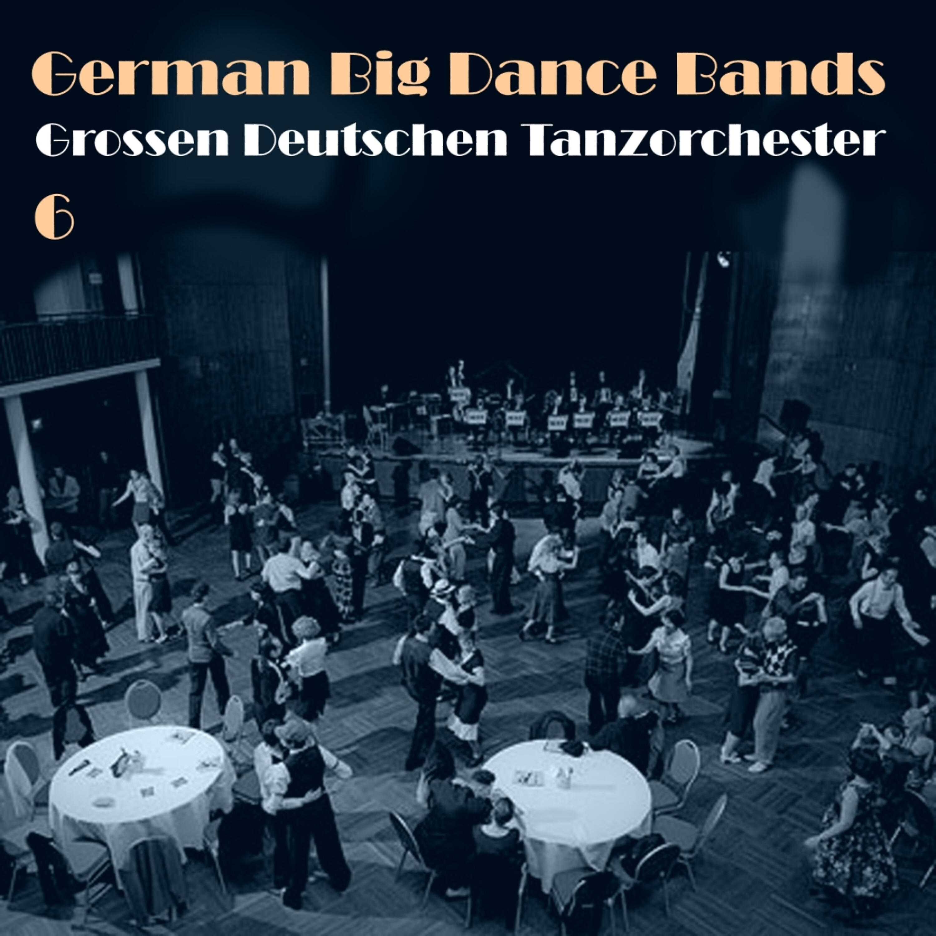 Постер альбома German Big Dance Bands, Vol. 6