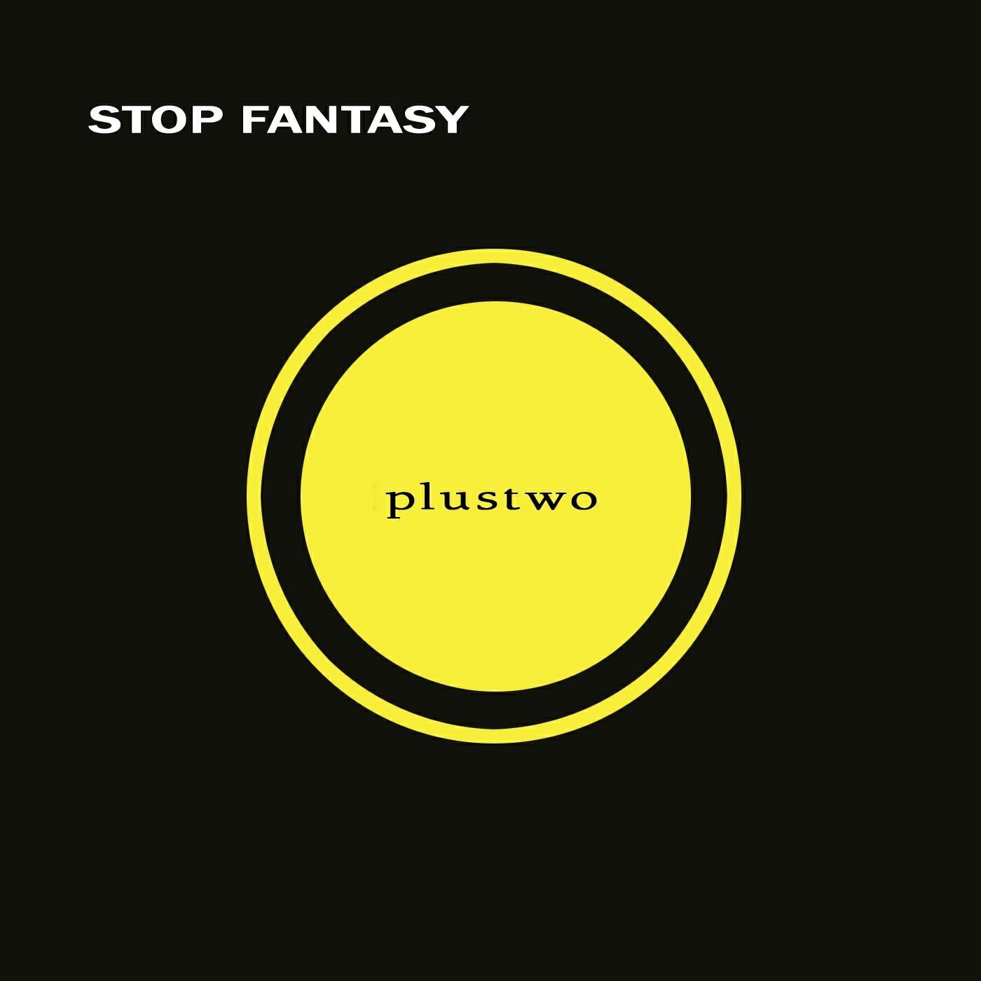 Релиз Stop Fantasy (1983 Club Vinyl Mix)