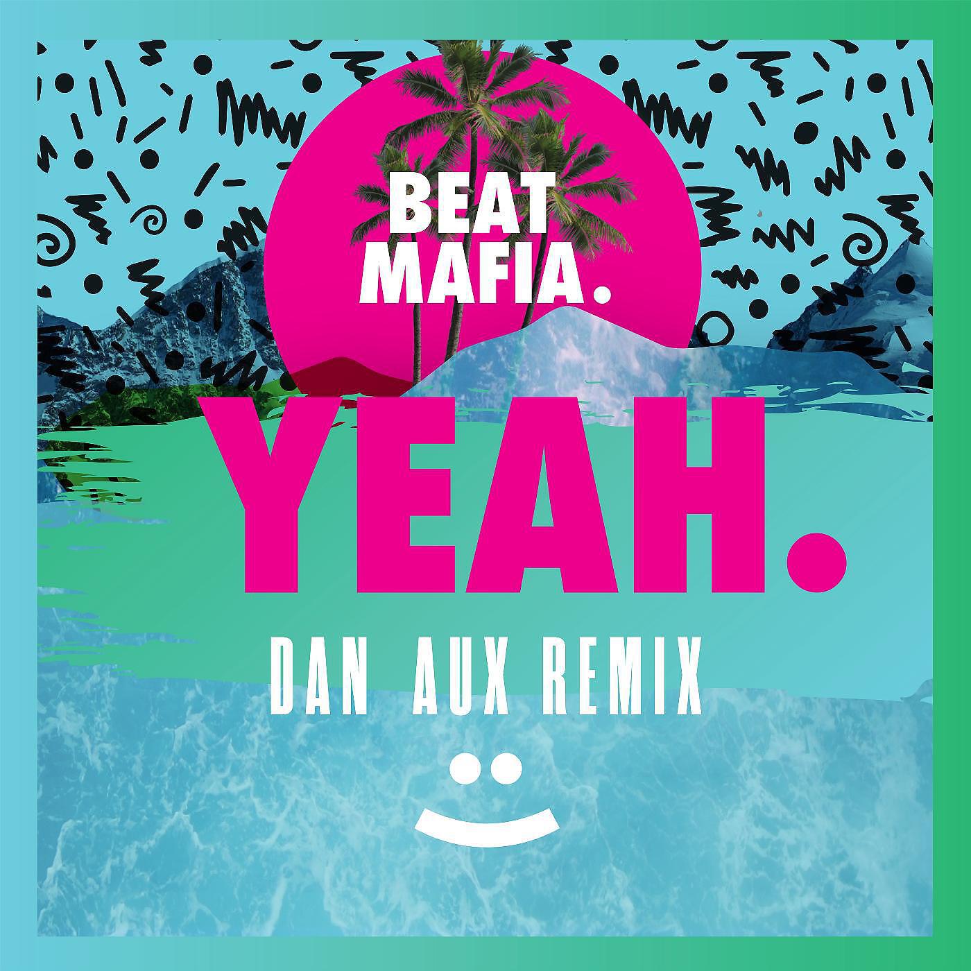 Релиз Yeah (Dan Aux Remix)