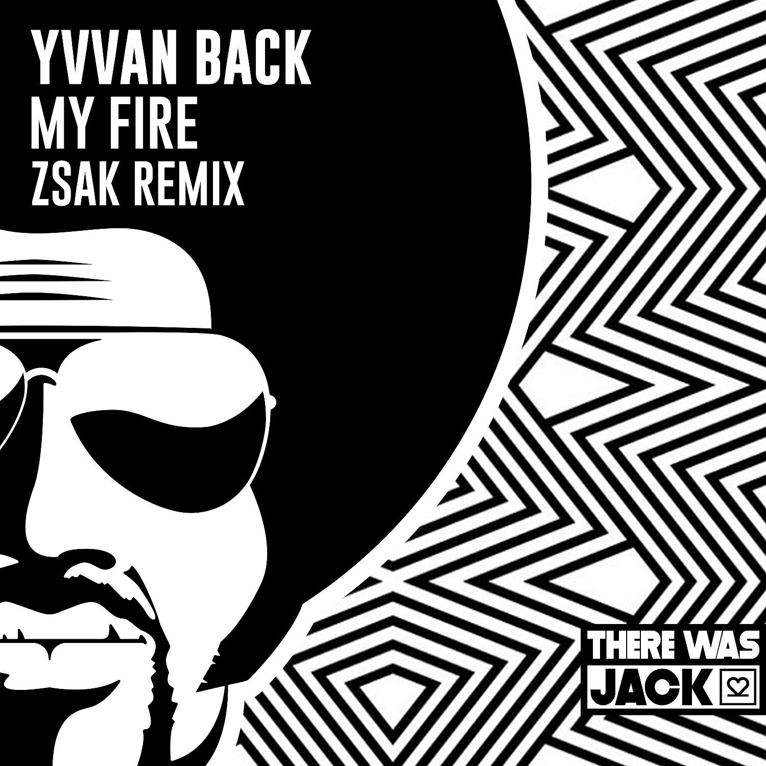 Альбом My Fire (Zsak Remix) исполнителя Yvvan Back