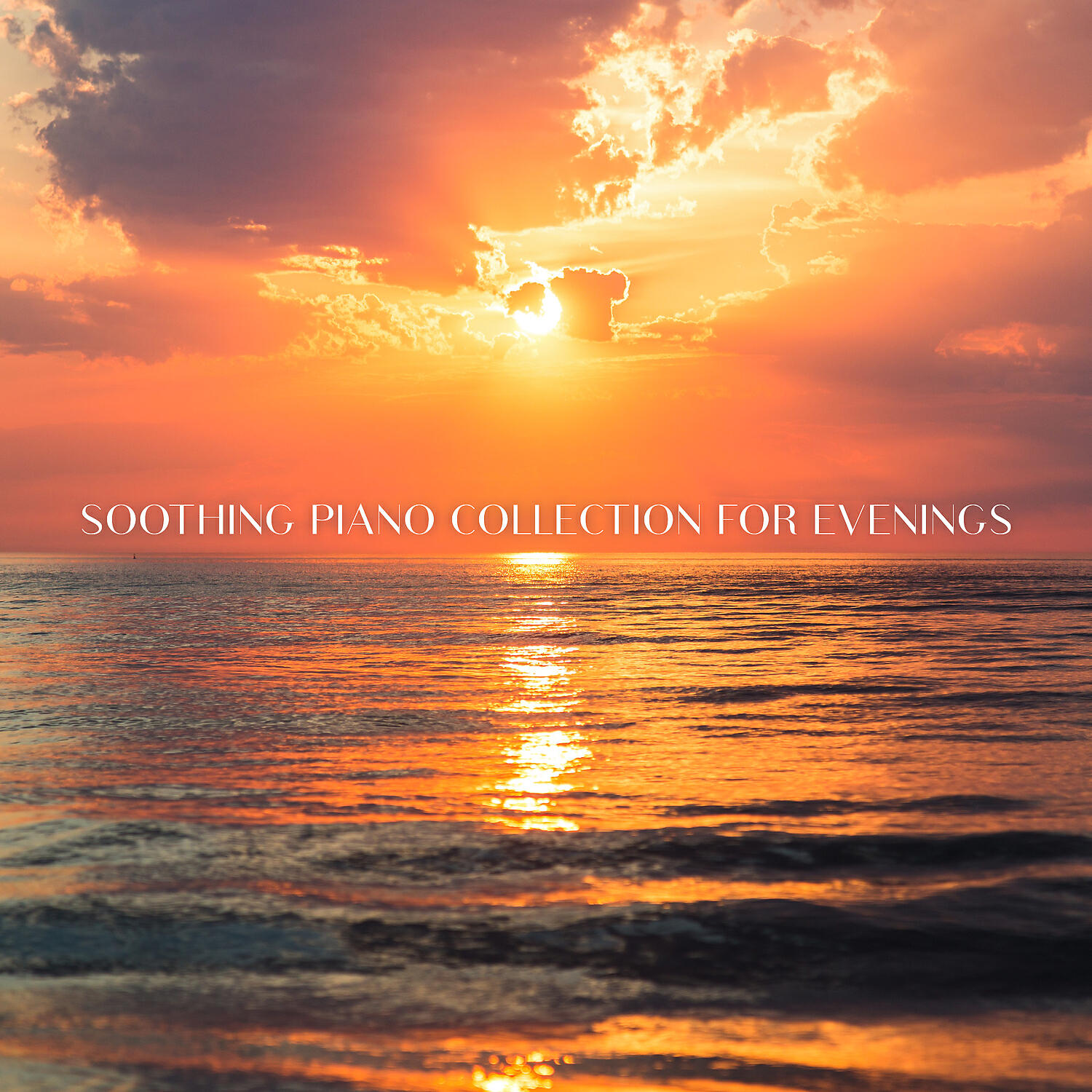 Постер альбома Soothing Piano Collection for Evenings – Romantic Moods