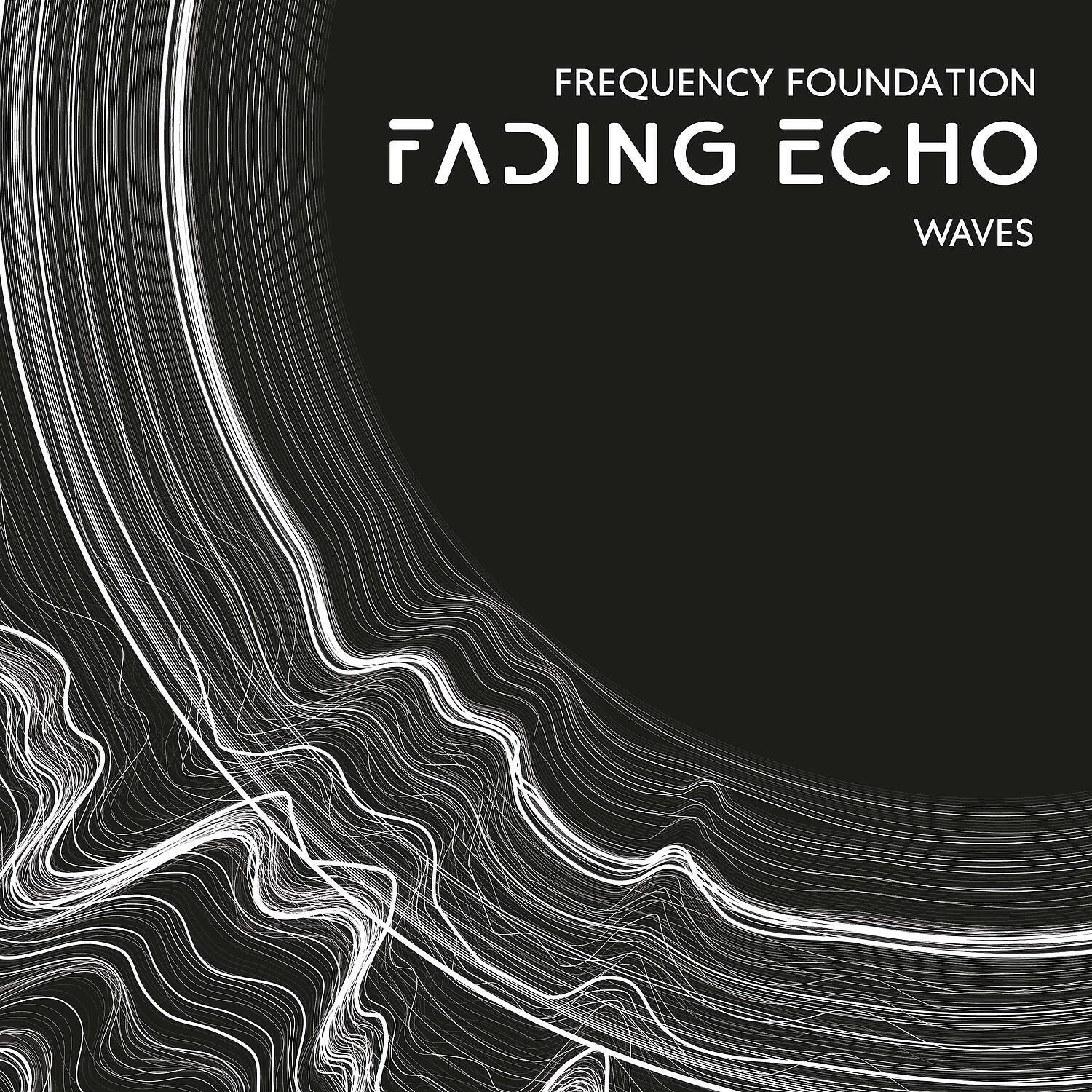 Релиз Frequency Foundation: Fading Echo Waves
