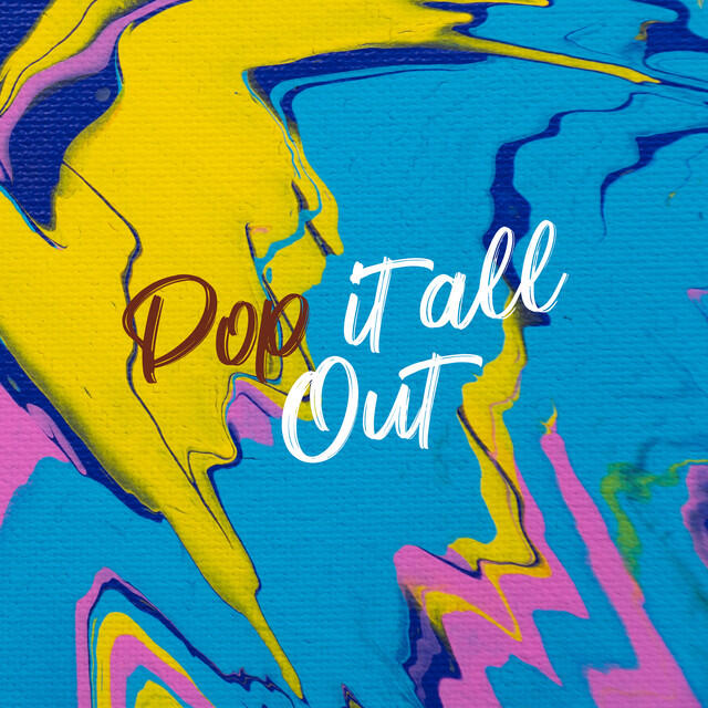 Постер альбома Pop It All Out