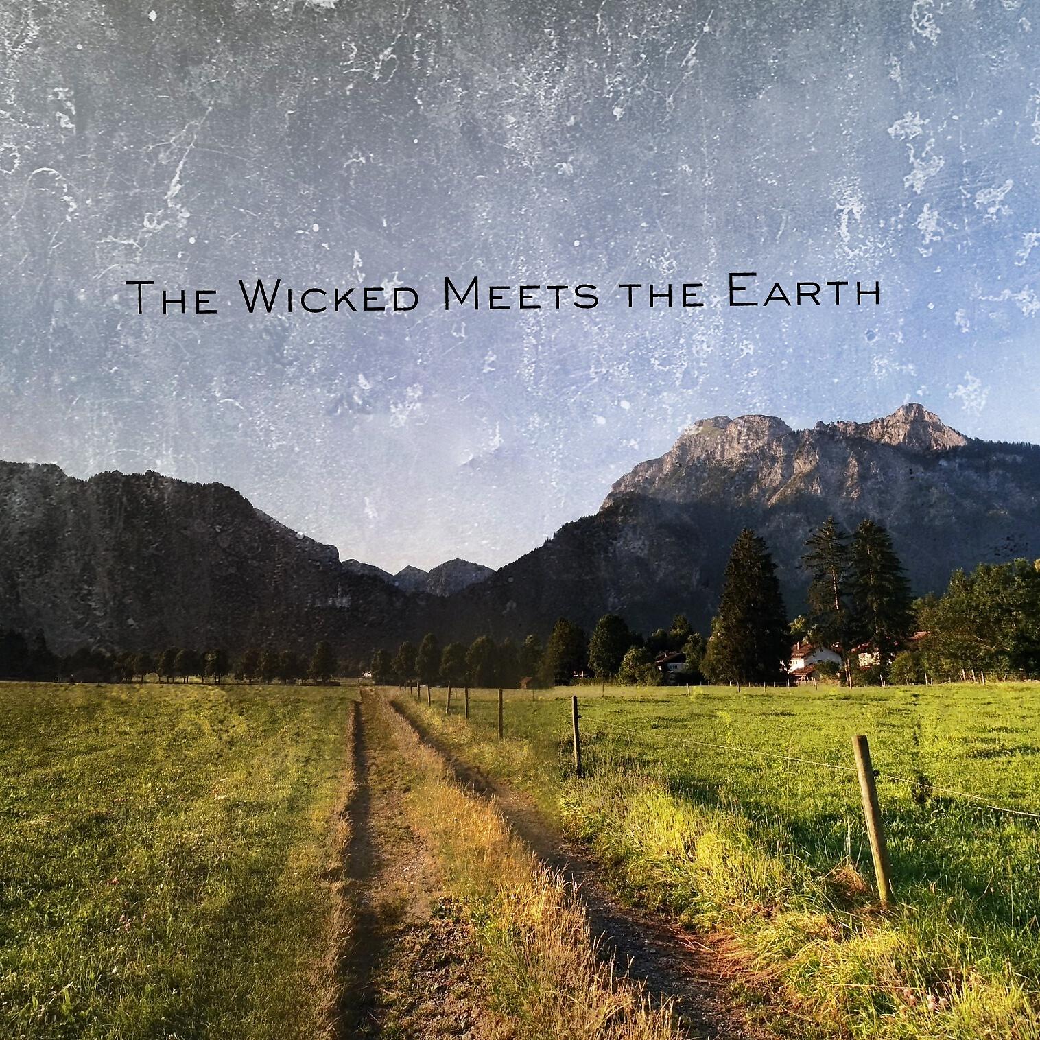 Релиз The Wicked Meets the Earth