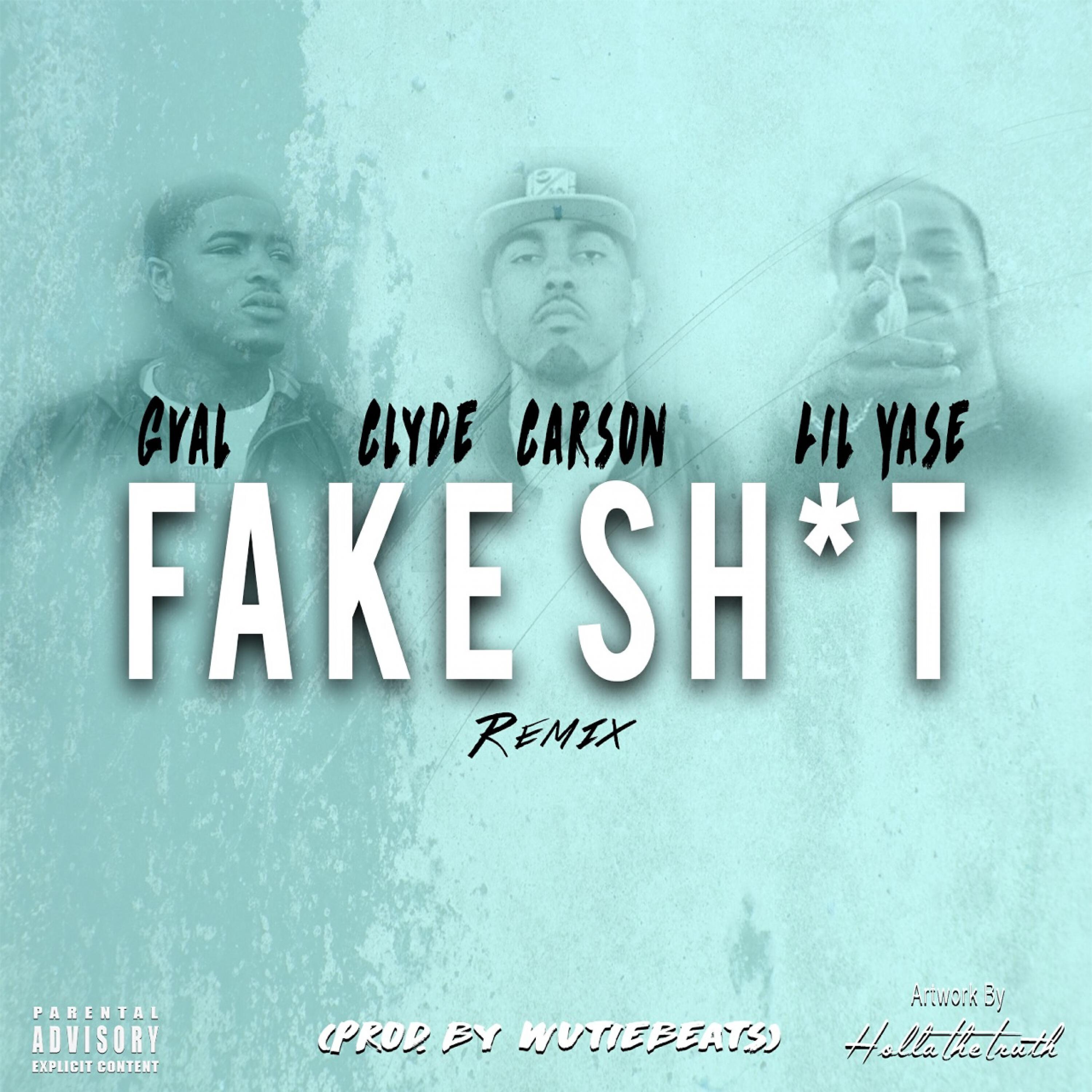 Релиз Fake Shit (Remix) [feat. Clyde Carson & Lil Yase]