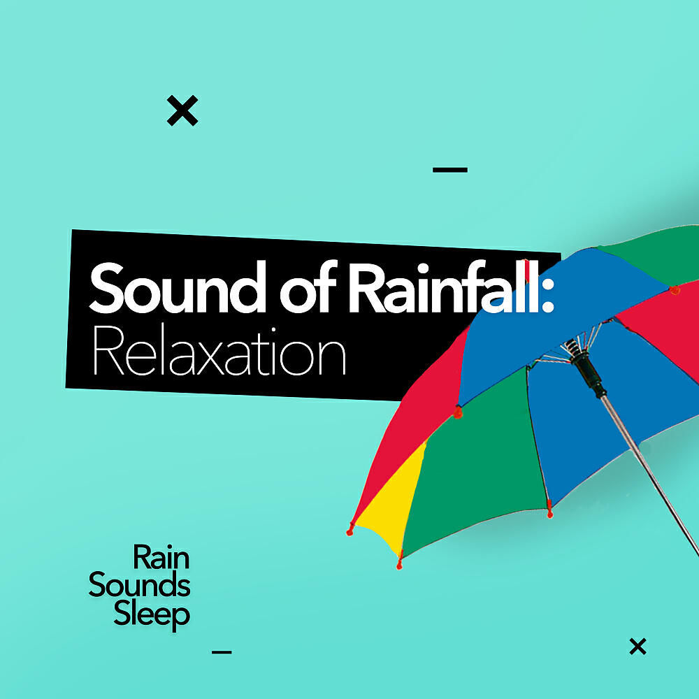Релиз Sound Of Rainfall: Relaxation