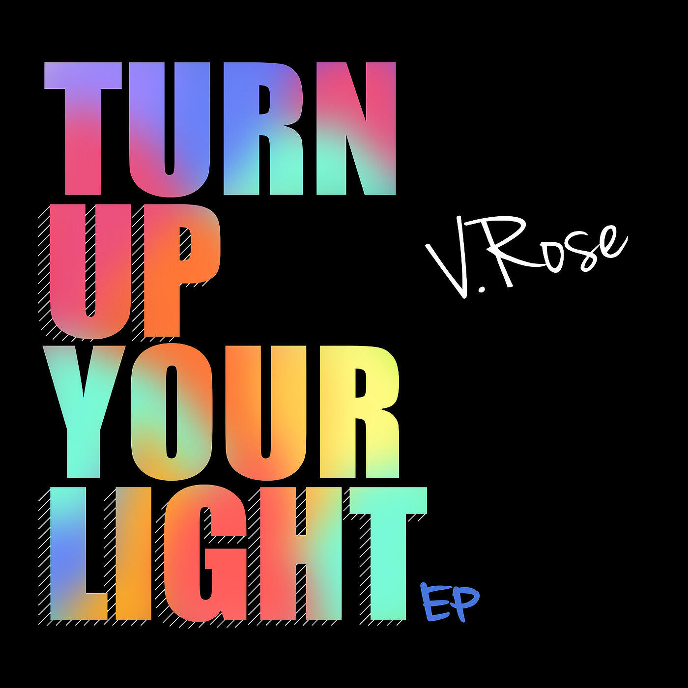 Релиз Turn Up Your Light - EP