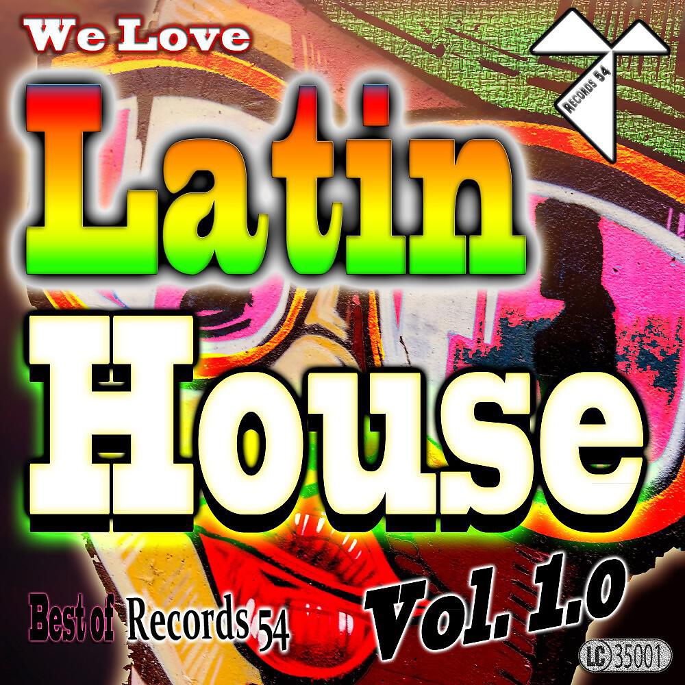 Релиз We Love Latin House: Best of Records 54, Vol. 1.0