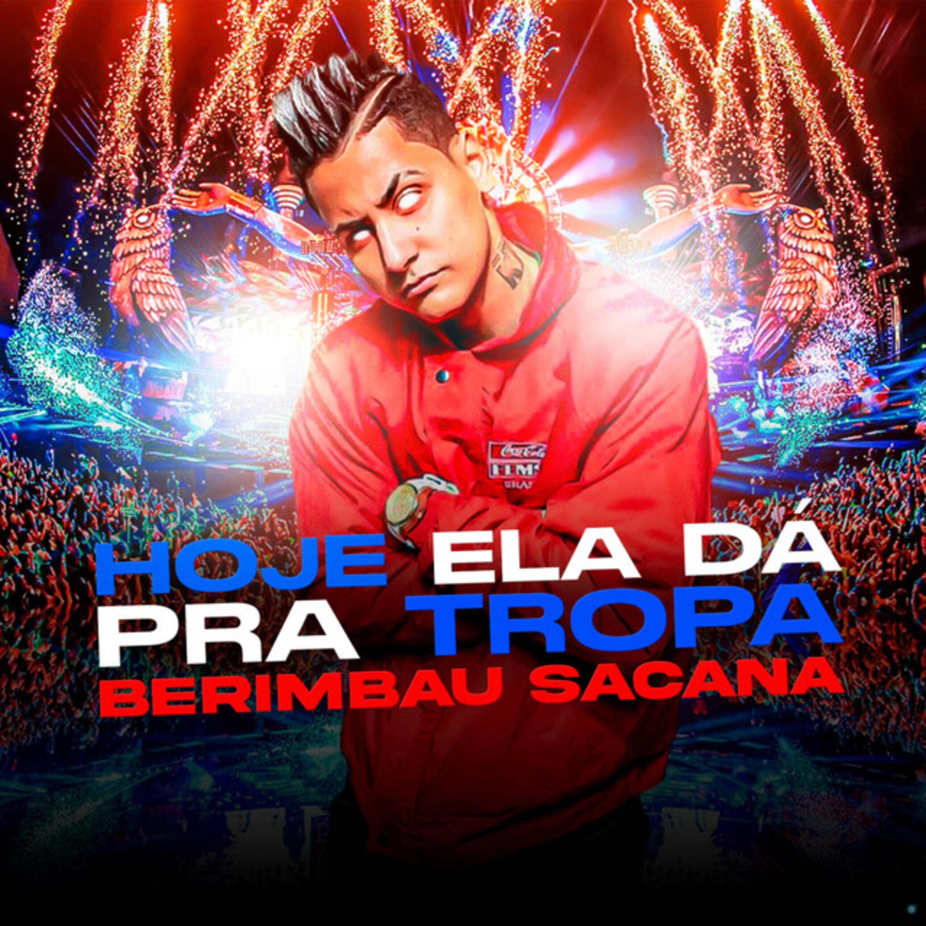 Релиз Hoje Ela Dá pra Tropa Berimbau Sacana