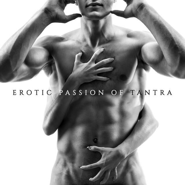 Релиз Erotic Passion of Tantra: Deep Sensual Chill Music