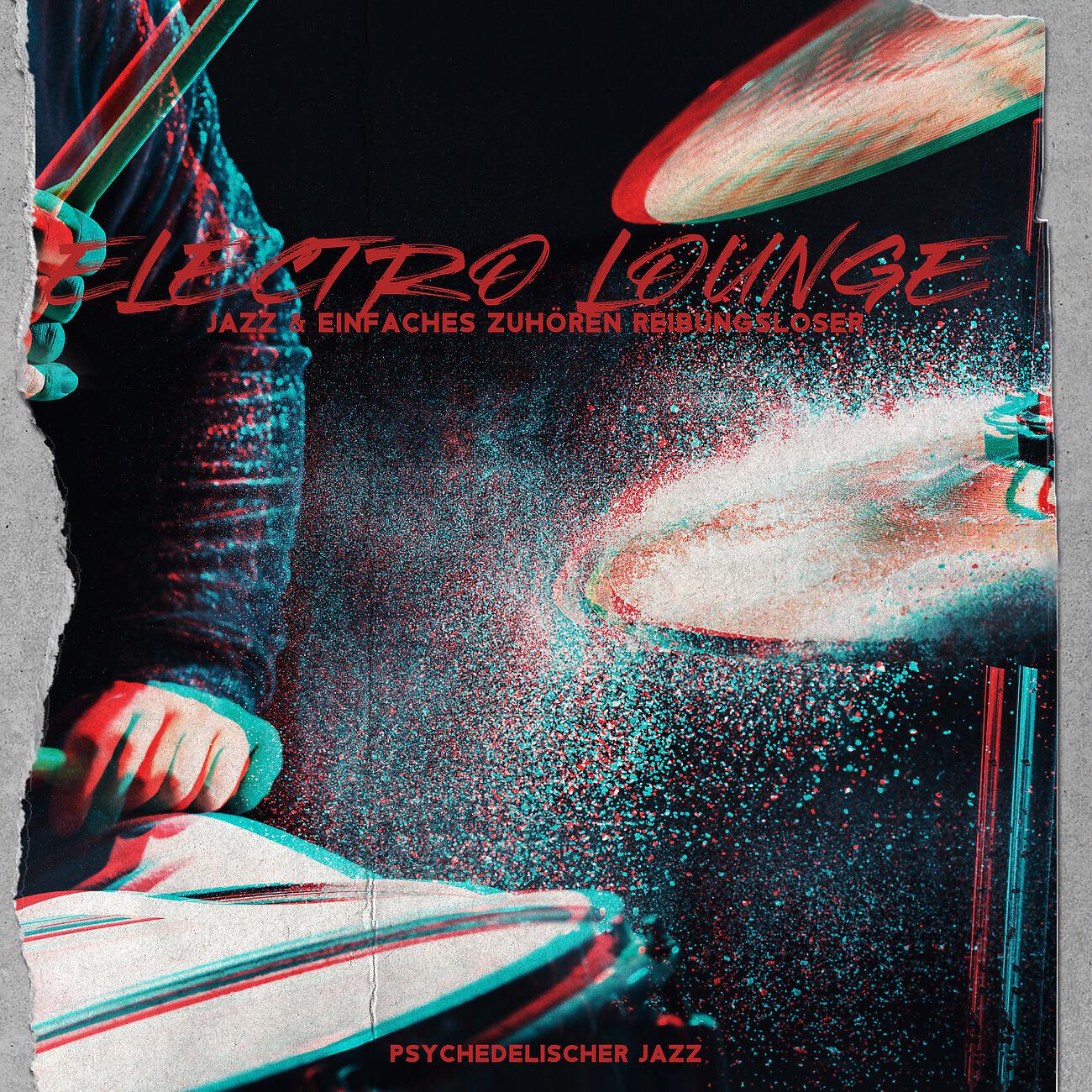 Релиз Electro Lounge Jazz & Einfaches Zuhören Reibungsloser psychedelischer Jazz (Electro Lounge Jazz & Easy Listening Smooth Psychedelic Jazz)