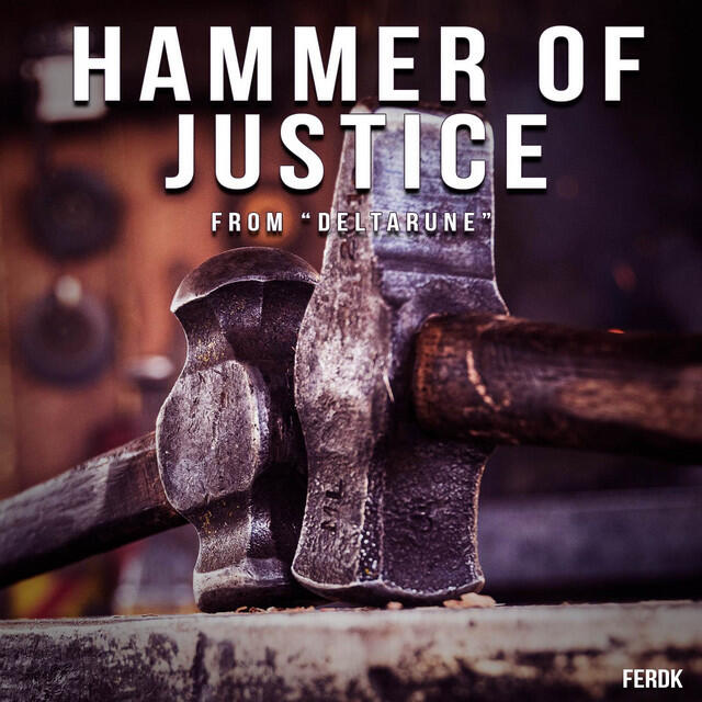 Релиз Hammer of Justice (From "Deltarune") [Metal Version]