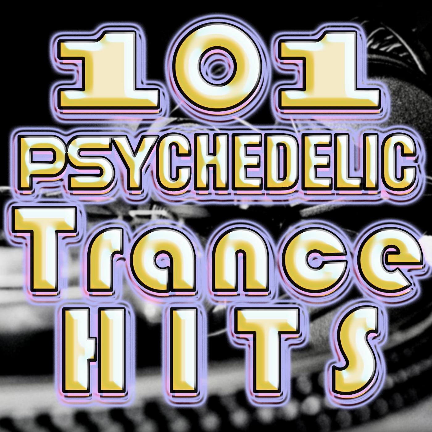 Релиз 101 Psychedelic Trance Hits (Best of Goa Trance, Psy, Hard Dance, Fullon, Progressive, Tech Trance, Acid House, Edm, Rave Anthem)