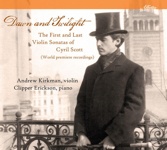 Релиз Dawn & Twilight: The First & Last Violin Sonatas of Cyril Scott