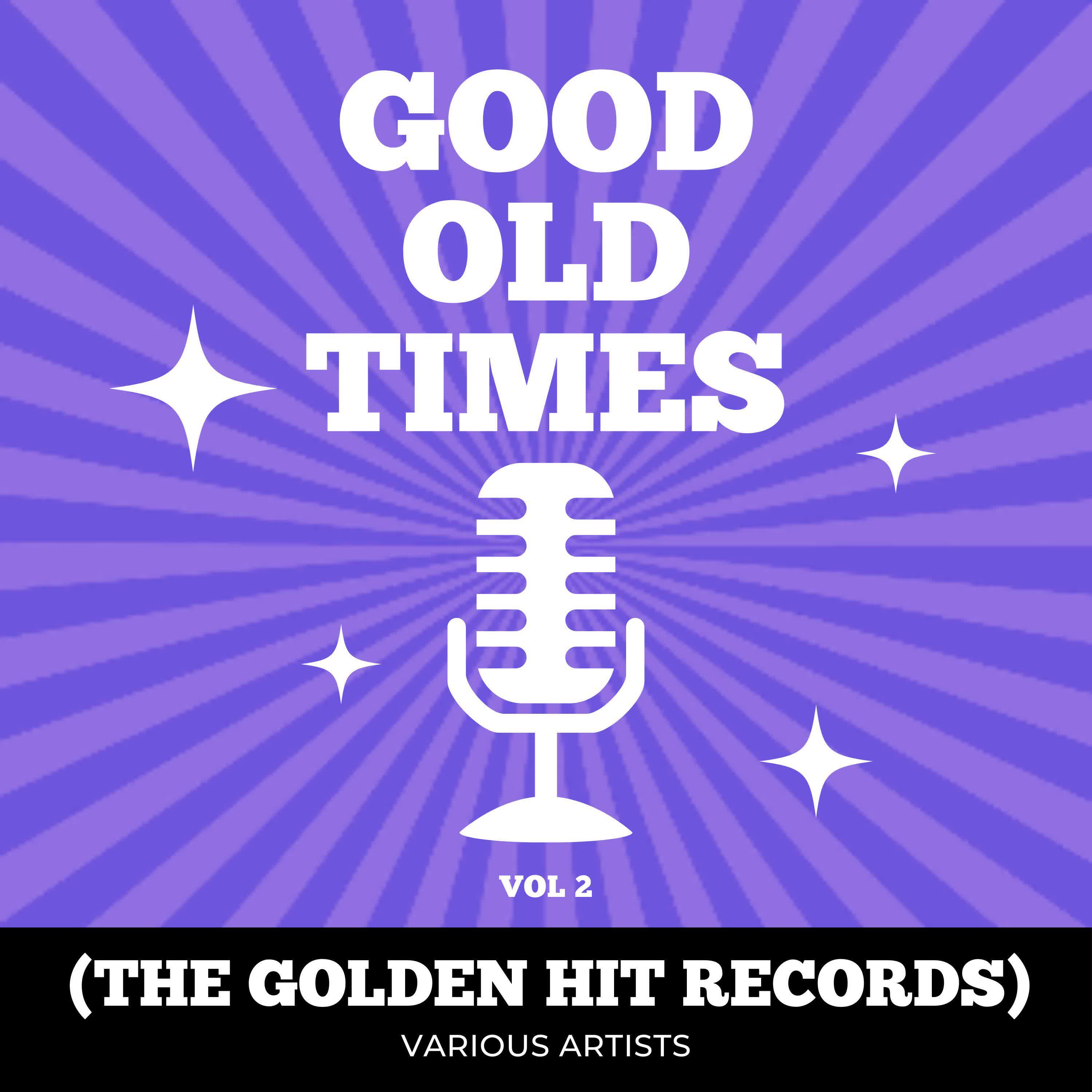 Постер альбома Good Old Times (The Golden Hit Records), Vol. 2