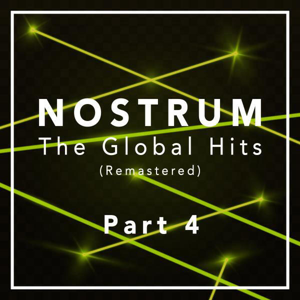 Релиз Nostrum - The Global Hits (Remastered), Pt. 4