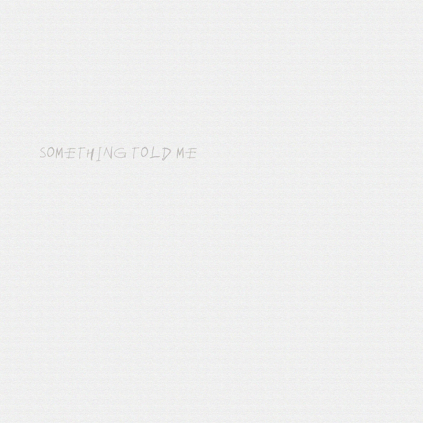 Релиз SOMETHING TOLD ME