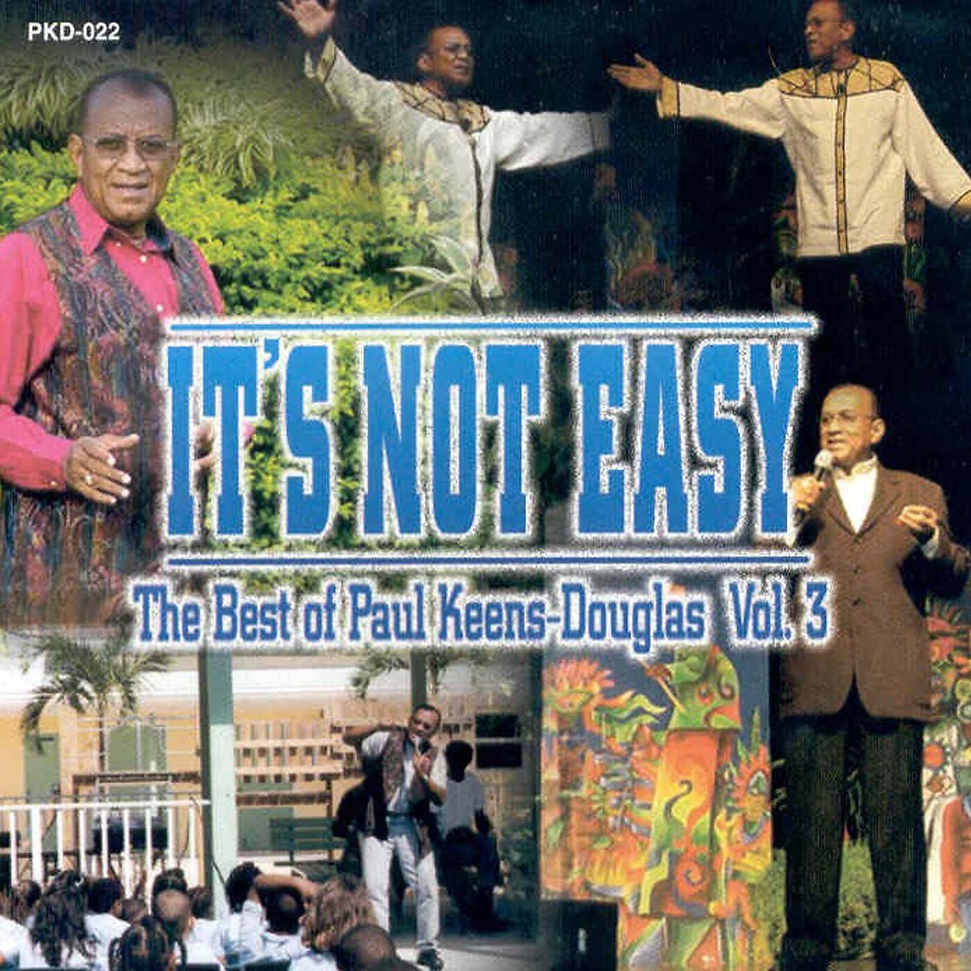 Релиз It's Not Easy (The Best of Paul Keens-Douglas, Vol. 3)