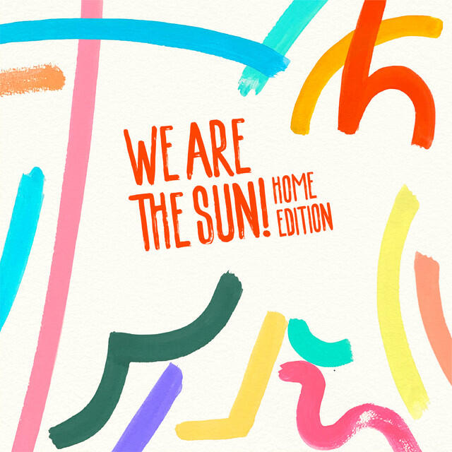 Релиз We Are the Sun! Home Edition