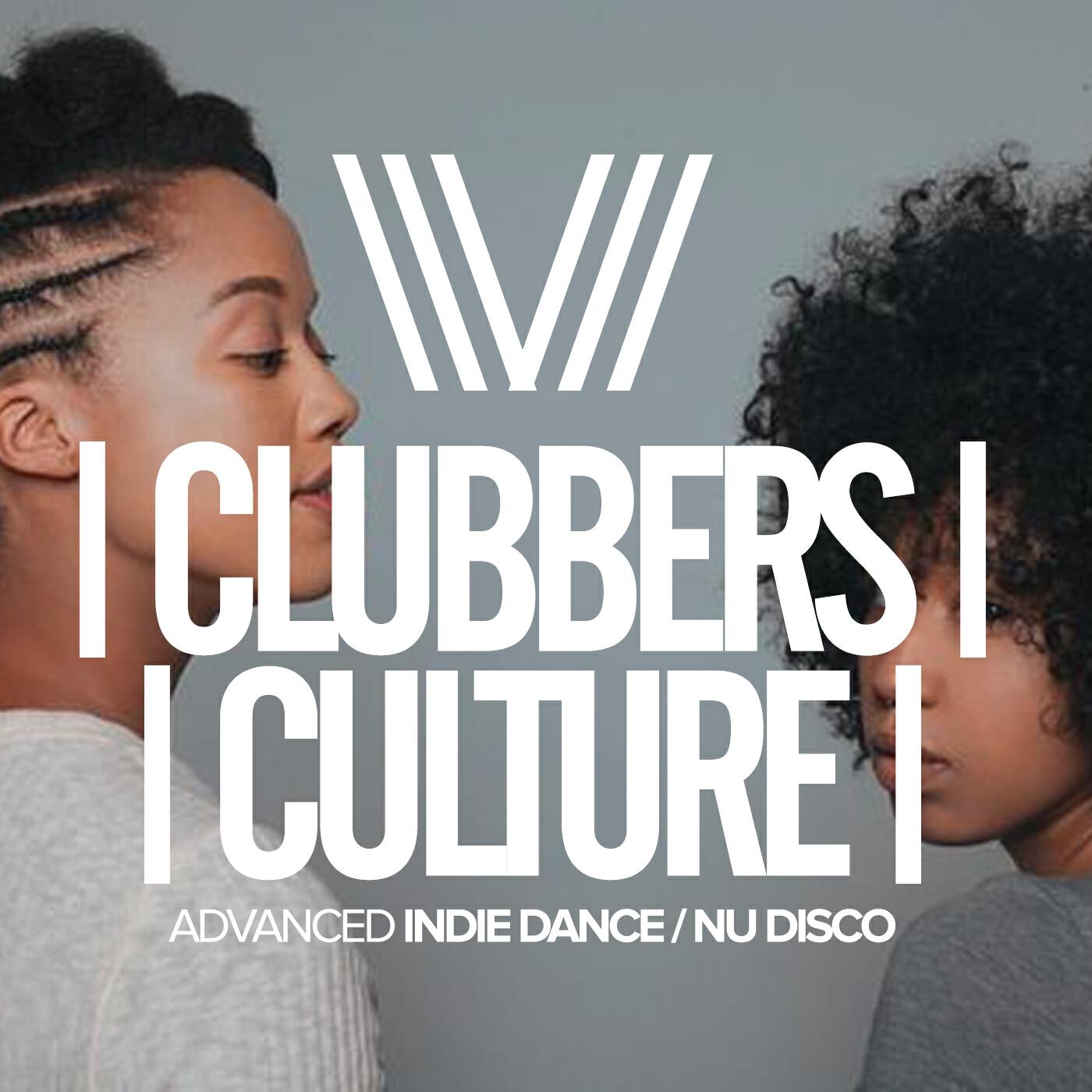 Релиз Clubbers Culture: Advanced Indie Dance / Nu Disco