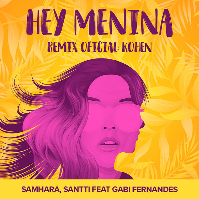 Релиз Hey Menina (Kohen Remix)