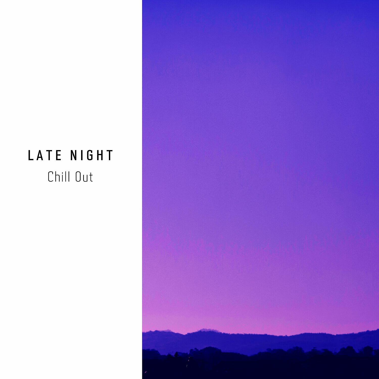 Релиз Late Night Chill Out