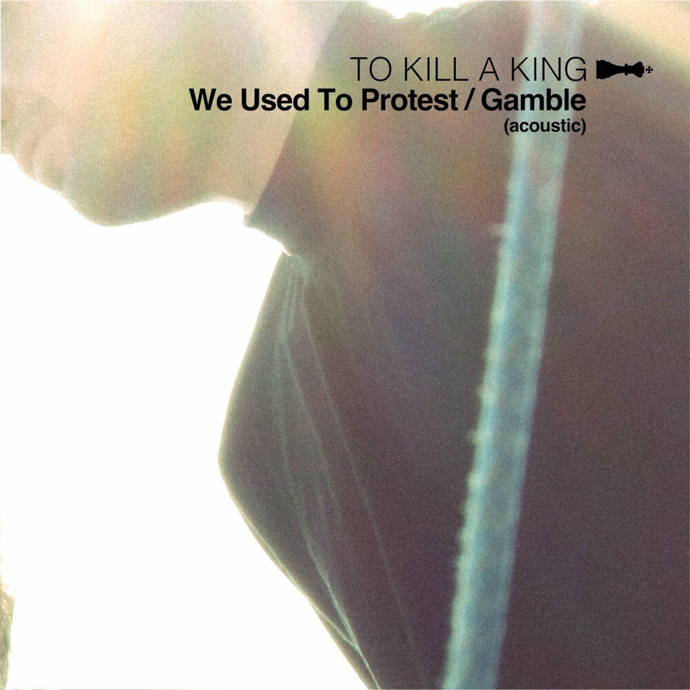 Релиз We Used to Protest / Gamble (Acoustic)