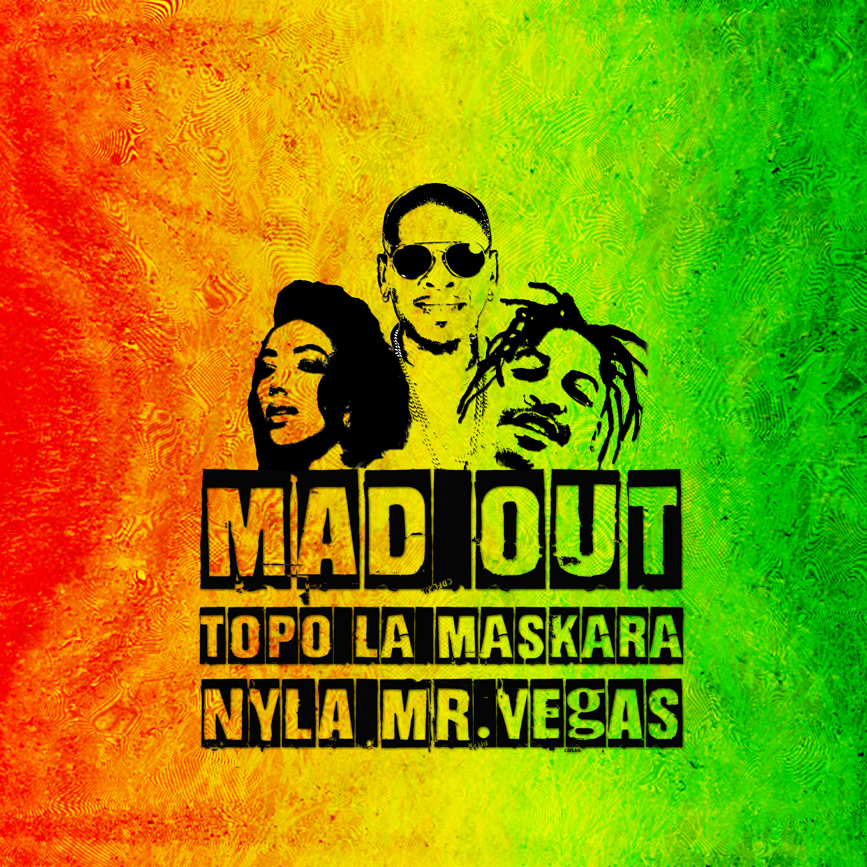 Скачать песню Topo La Maskara, Nyla, Mr. Vegas - Mad Out бесплатно в MP3 для Android и iOS