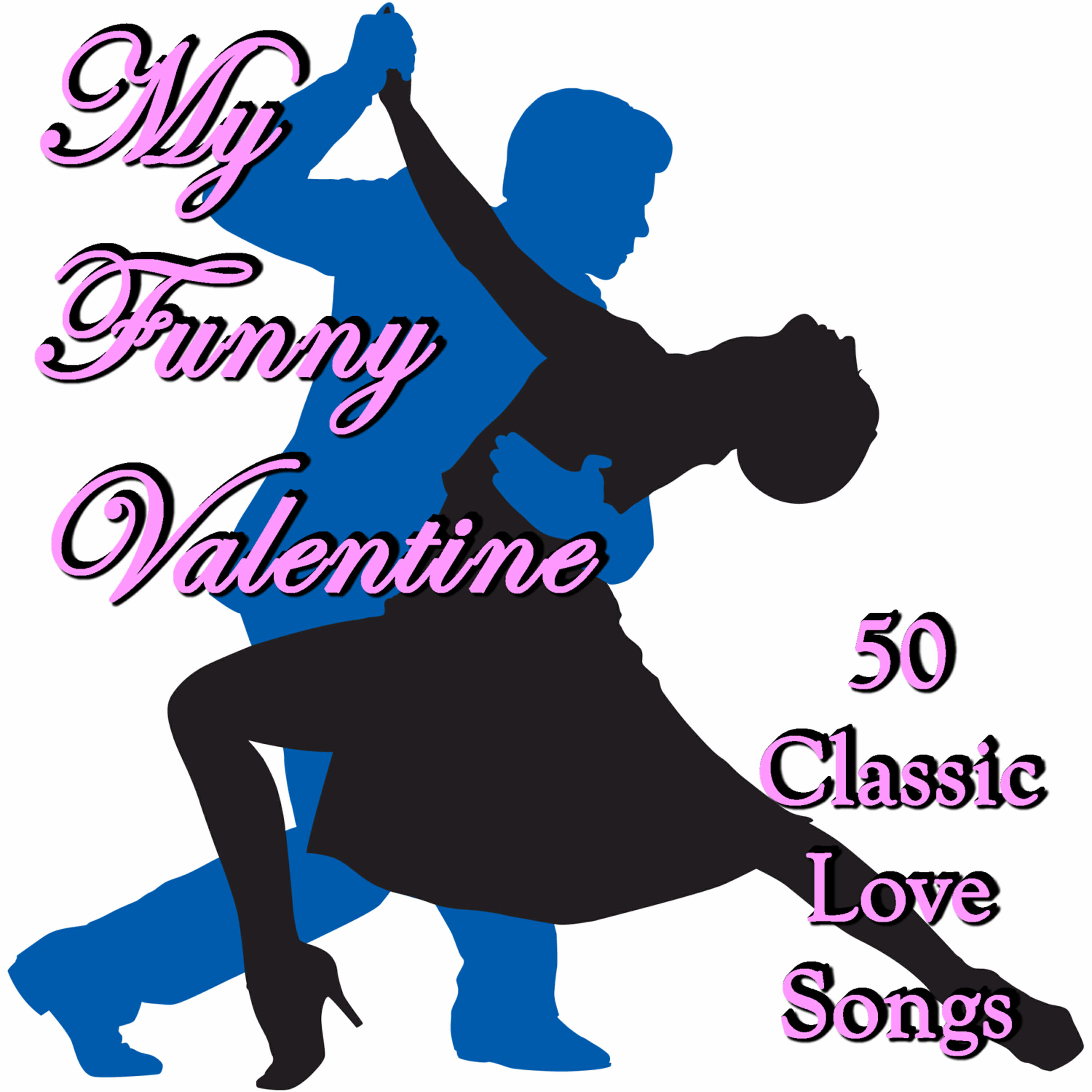 Релиз My Funny Valentine: 50 Classic Love Songs