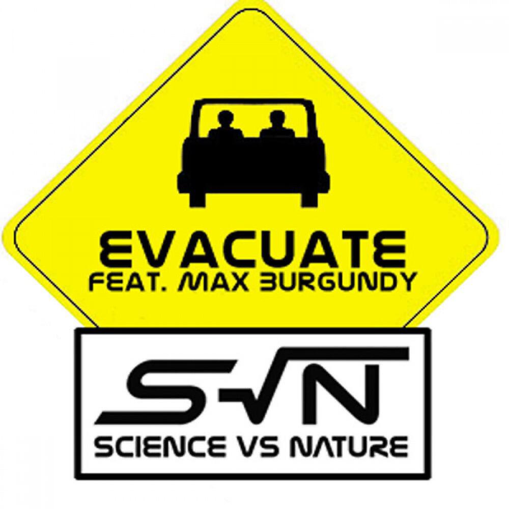 Скачать песню Science vs. Nature feat. Max Burgundy - Evacuate (Nature Remix) бесплатно в MP3 для Android и iOS