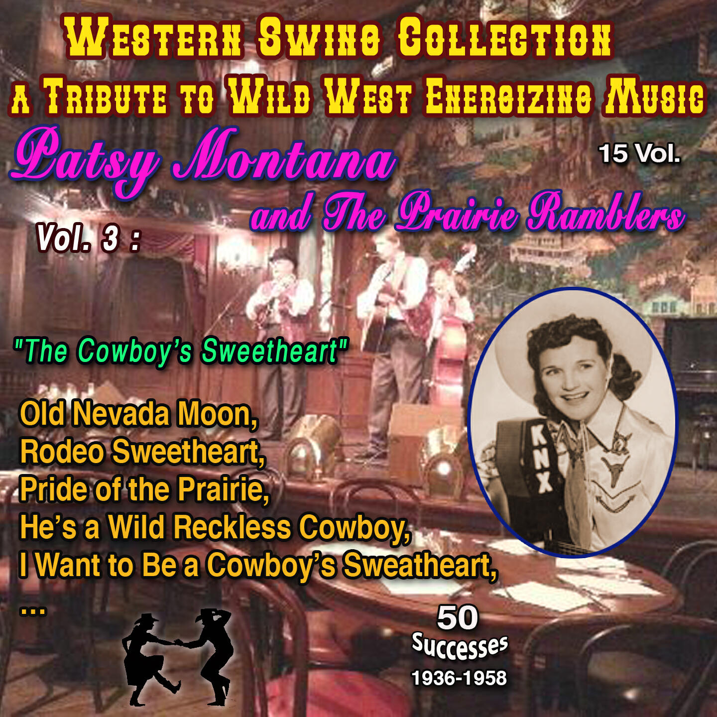 Релиз Western Swing Collection : a Tribute to Wild West Energizing Music : 15 Vol. Vol. 3 : Patsy Montana and The Prairie Ramblers "The Cowboy's Sweetheart"
