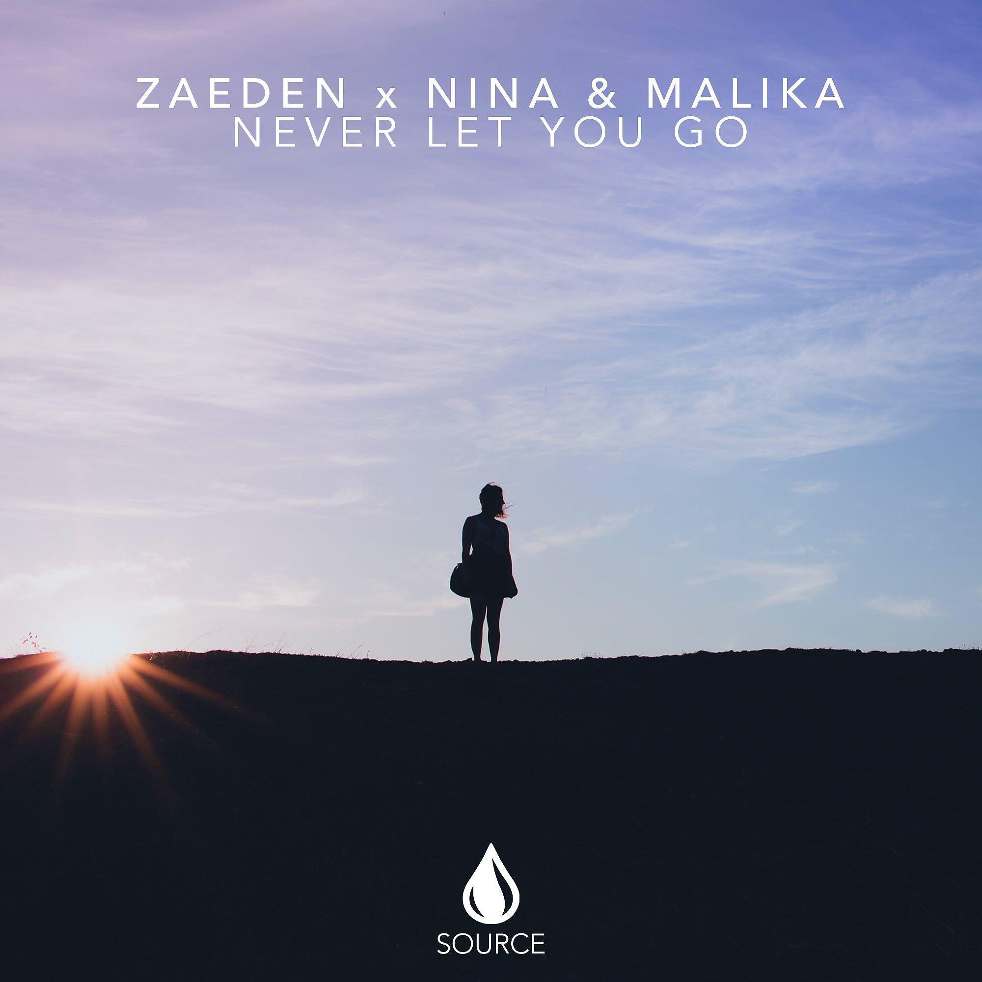 Скачать песню Zaeden, Nina & Malika - Never Let You Go бесплатно в MP3 для Android и iOS