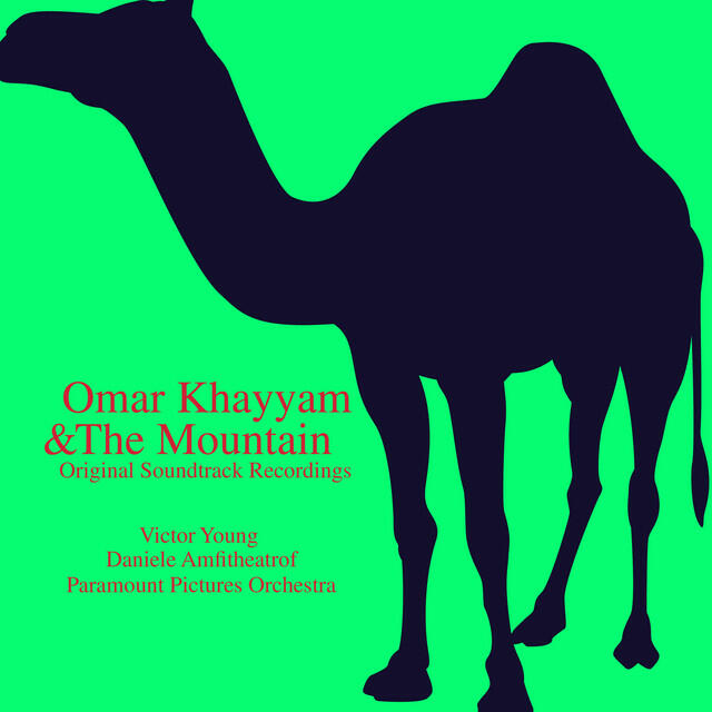 Релиз Omar Khayyam & The Mountain (Original Soundtrack Recordings)