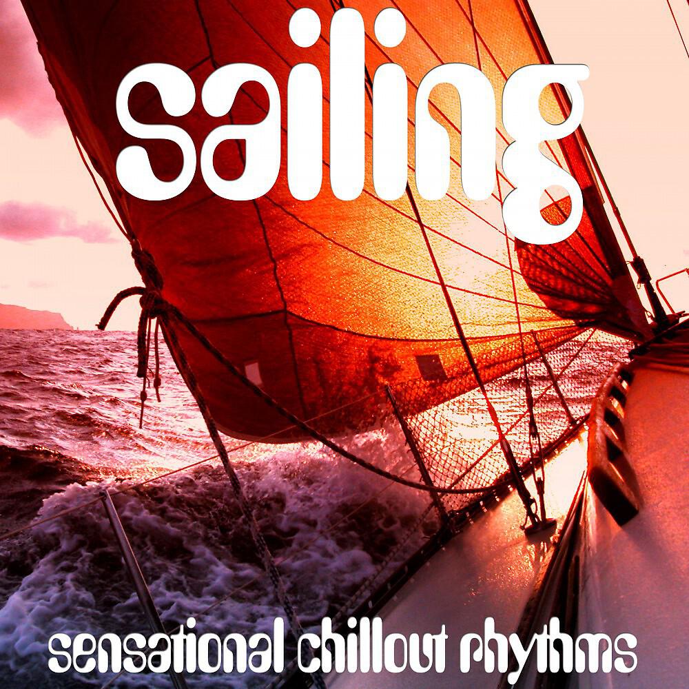Релиз Sailing (Sensational Chillout Rhythms)